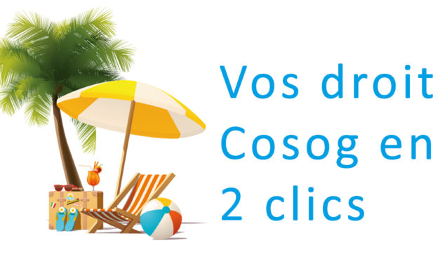 Retrouvez tous vos droits Cosog en 2 clics grâce à l’UNSA !